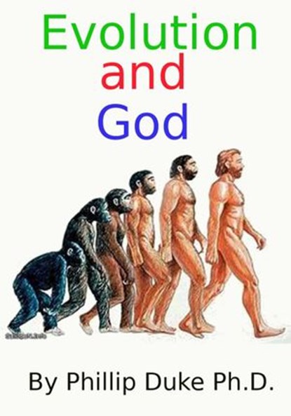 Evolution And God, Phillip Duke - Ebook - 9781497785069