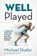 Well Played, SHAFER,  Michael R. - Paperback - 9781498205245