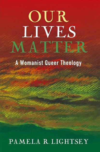 Our Lives Matter, Pamela R Lightsey - Paperback - 9781498206648