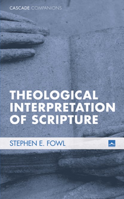 Theological Interpretation of Scripture, Stephen E (Loyola College Maryland) Fowl - Gebonden - 9781498210645