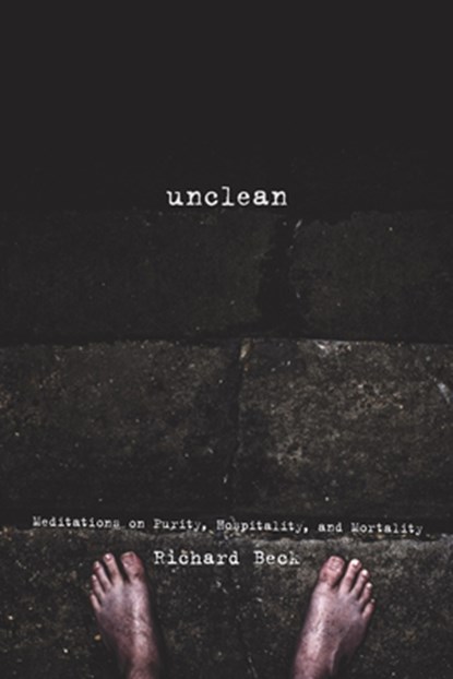 Unclean, Richard Beck - Gebonden - 9781498212403