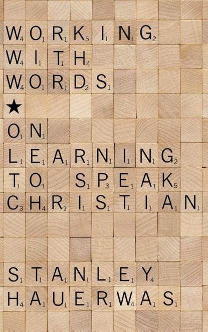 Working with Words, Dr Stanley (Duke University) Hauerwas - Gebonden - 9781498213318