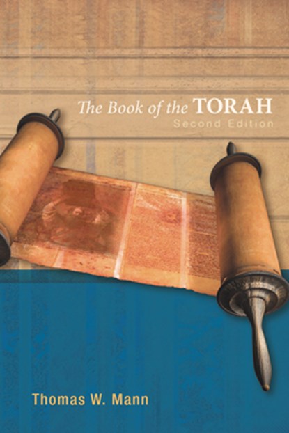 The Book of the Torah, Second Edition, Thomas W Mann - Gebonden - 9781498214834