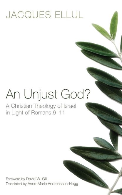 An Unjust God?, Jacques Ellul - Gebonden - 9781498215725