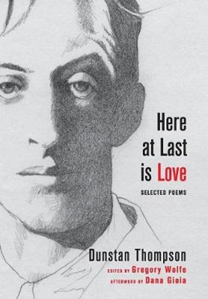 Here at Last Is Love, THOMPSON,  Dunstan - Gebonden - 9781498218108