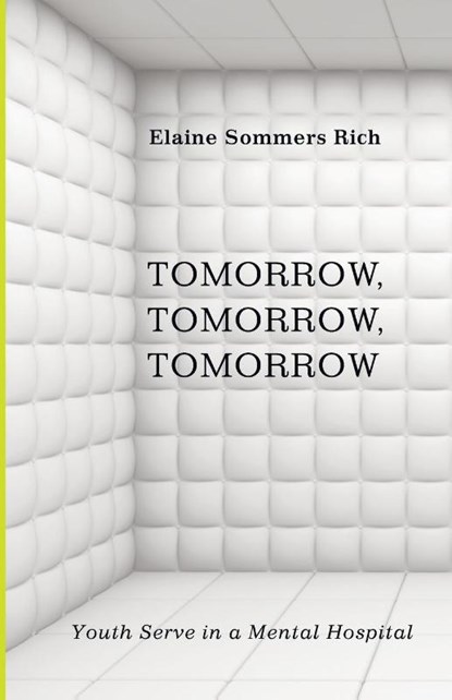 Tomorrow, Tomorrow, Tomorrow, Elaine Sommers Rich - Paperback - 9781498218986