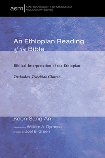 An Ethiopian Reading of the Bible, Keon-Sang An - Gebonden - 9781498220712