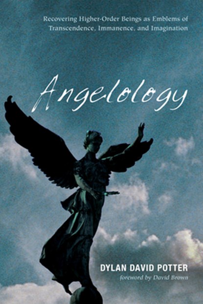 Angelology, Dylan David Potter - Gebonden - 9781498221092