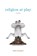 Religion at Play, DROOGERS,  Andre - Gebonden - 9781498222471