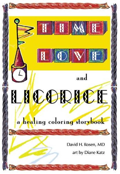 Time, Love, and Licorice, David H Rosen - Paperback - 9781498224536