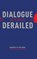 Dialogue Derailed, MONG,  Ambrose Ih-Ren - Gebonden - 9781498227292