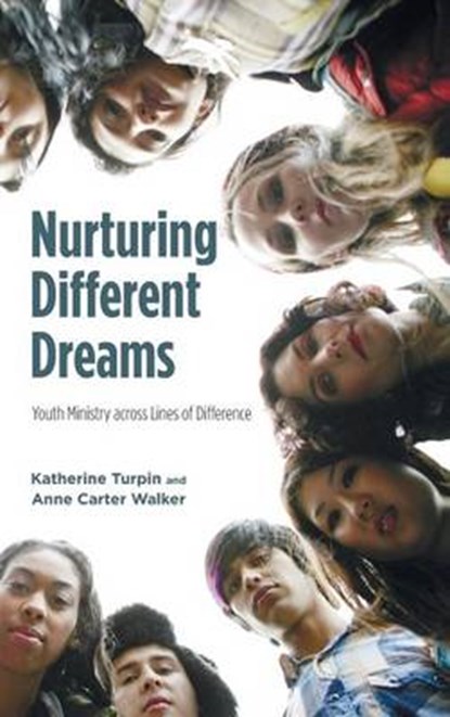 Nurturing Different Dreams, TURPIN,  Katherine ; Walker, Anne Carter - Gebonden - 9781498227773
