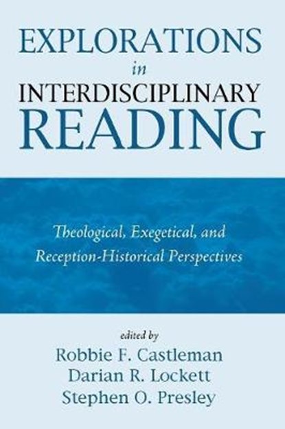 Explorations in Interdisciplinary Reading, CASTLEMAN,  Robbie F. - Paperback - 9781498229661