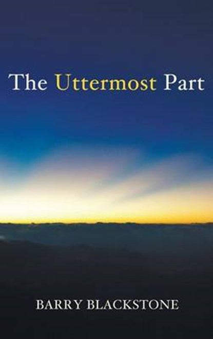 The Uttermost Part, BLACKSTONE,  Barry - Gebonden - 9781498231619
