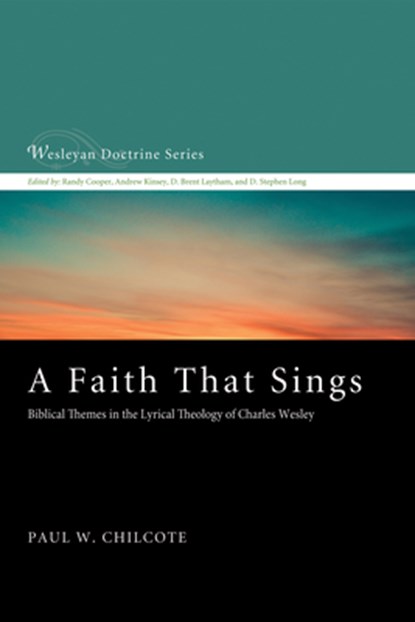 A Faith That Sings, Paul W Chilcote - Gebonden - 9781498231848