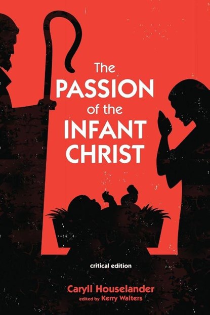 The Passion of the Infant Christ, Caryll Houselander - Paperback - 9781498234153
