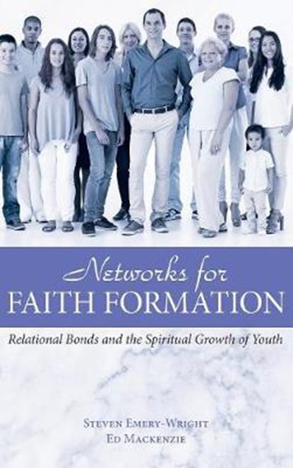 Networks for Faith Formation, EMERY-WRIGHT,  Steven - Gebonden - 9781498236041