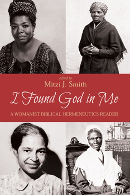 I Found God in Me, SMITH,  Mitzi J - Gebonden - 9781498236461