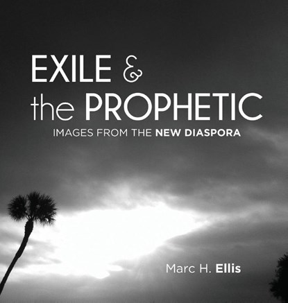 Exile & the Prophetic, Marc H Ellis - Gebonden - 9781498245111