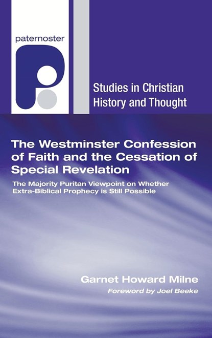 Milne, G: Westminster Confession of Faith and the Cessation, Garnet Howard Milne - Gebonden - 9781498251105