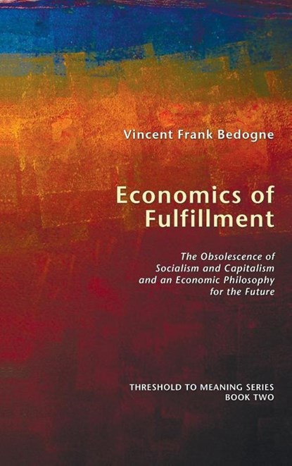 Economics of Fulfillment, Vincent Frank Bedogne - Gebonden - 9781498251457