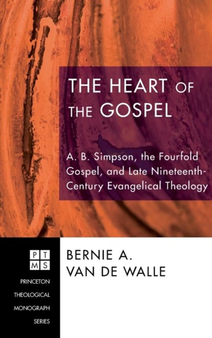 The Heart of the Gospel, Bernie A Van de Walle - Gebonden - 9781498251471