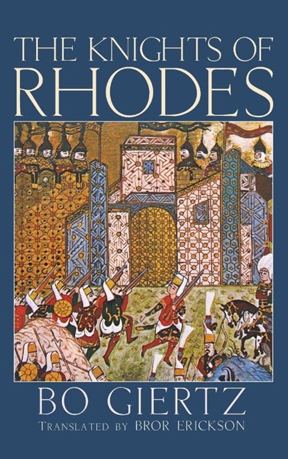 The Knights of Rhodes, Bo Giertz - Gebonden - 9781498255691