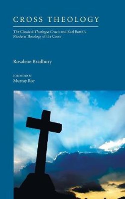 Cross Theology, BRADBURY,  Rosalene - Gebonden - 9781498256346