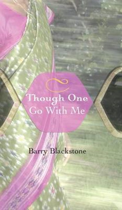 Though One Go with Me, BLACKSTONE,  Barry - Gebonden - 9781498257060