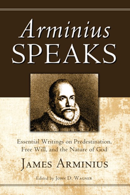 Arminius Speaks, James Arminius - Gebonden - 9781498258883