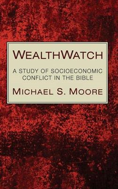 Wealthwatch, MOORE,  Michael S. - Gebonden - 9781498259996
