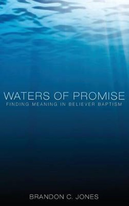 Waters of Promise, JONES,  Brandon C. - Gebonden - 9781498261432