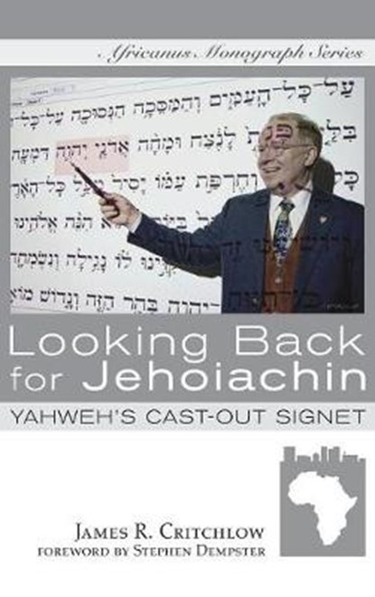 Looking Back for Jehoiachin, James R Critchlow - Gebonden - 9781498263566