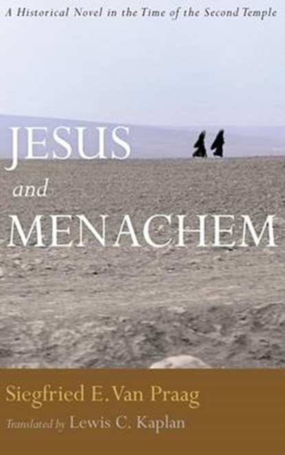 Jesus and Menachem, VAN PRAAG,  Siegfried E - Gebonden - 9781498265812