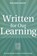 Written for Our Learning, SARGENT,  Benjamin C. - Gebonden - 9781498278584