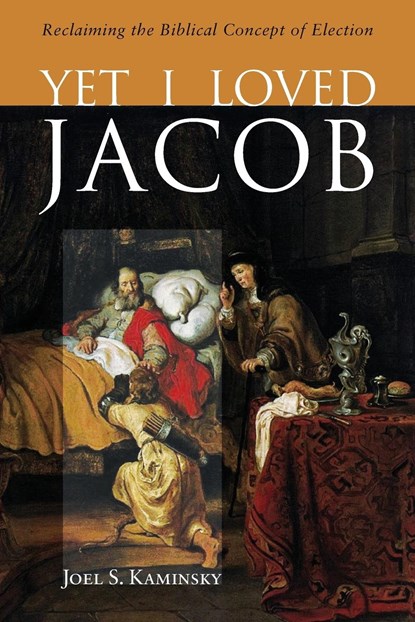 Yet I Loved Jacob, JOEL S (SMITH COLLEGE,  Massachusetts) Kaminsky - Paperback - 9781498280242