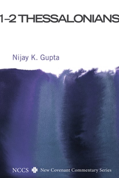 1-2 Thessalonians, Nijay K (George Fox Evangelical Seminary Portland USA) Gupta - Gebonden - 9781498286534