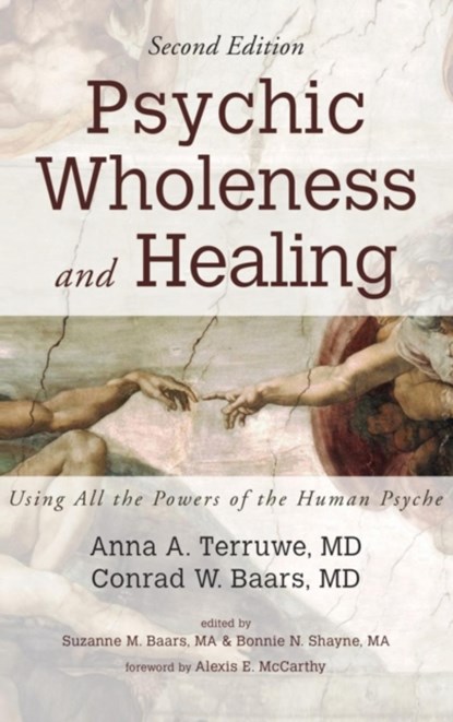 Psychic Wholeness and Healing, Second Edition, ANNA A,  MD Terruwe ; Conrad W, MD Baars - Gebonden - 9781498288149
