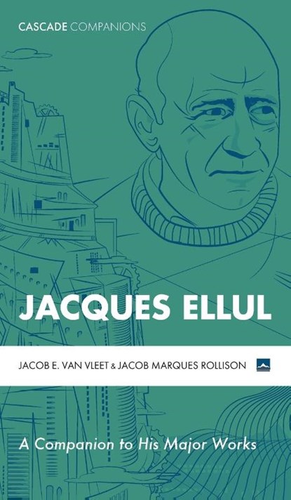 Jacques Ellul, Jacob E Van Vleet ; Jacob Marques Rollison - Gebonden - 9781498288637
