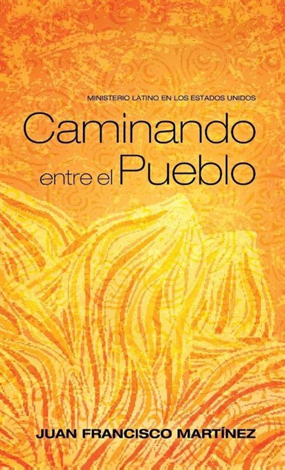 Caminando Entre El Pueblo, Juan Francisco Martinez - Gebonden - 9781498299398