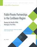 Public-Private Partnerships in the Caribbean Region | Queyranne, Maximilien ; International Monetary Fund: Fiscal Affairs Department ; Daal, Wendell | 