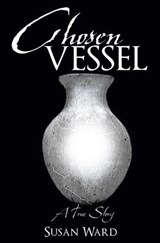 Chosen Vessel - Susan Ward - 9781498427326