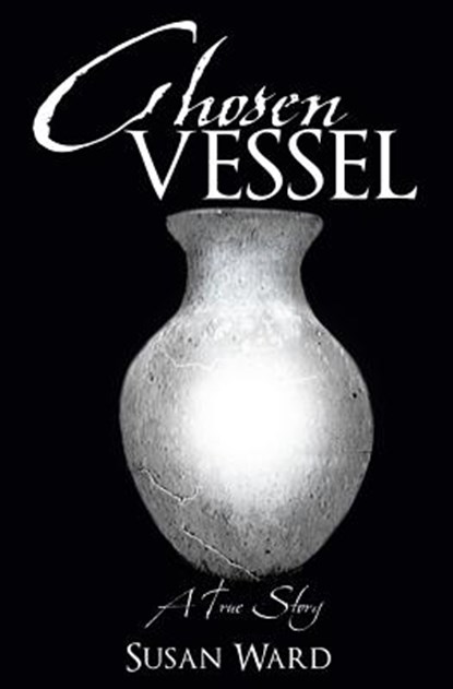 Chosen Vessel, Susan Ward - Paperback - 9781498427326