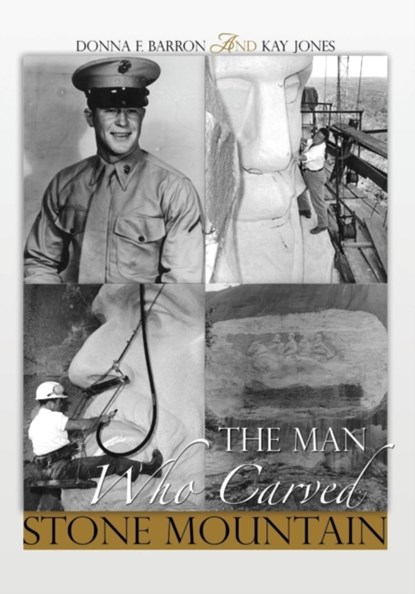 The Man Who Carved Stone Mountain, Donna F Barron - Paperback - 9781498443647