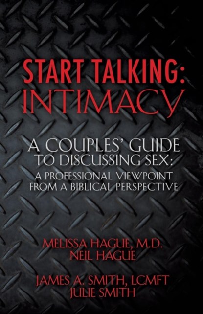 Start Talking, Melissa and Neil Hague ; Julie and James Smith - Paperback - 9781498447157