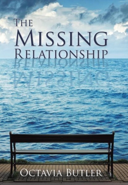 The Missing Relationship, Octavia Butler - Paperback - 9781498454469