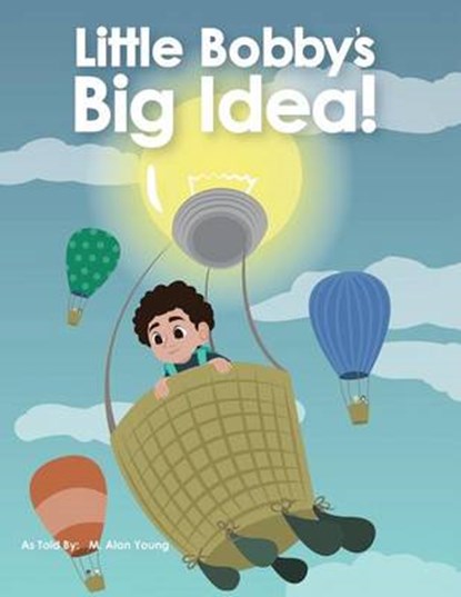 Little Bobby's Big Idea, M Alan Young - Overig - 9781498485098