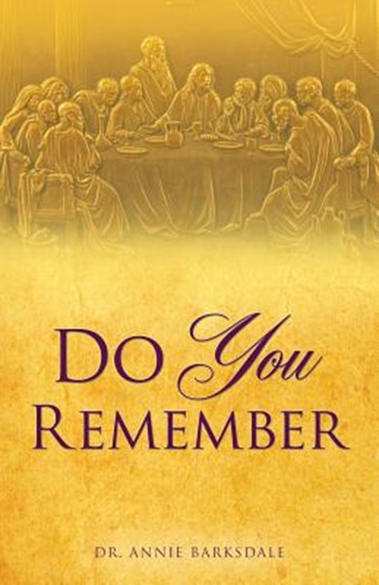 Do You Remember, Dr Annie Barksdale - Paperback - 9781498496780