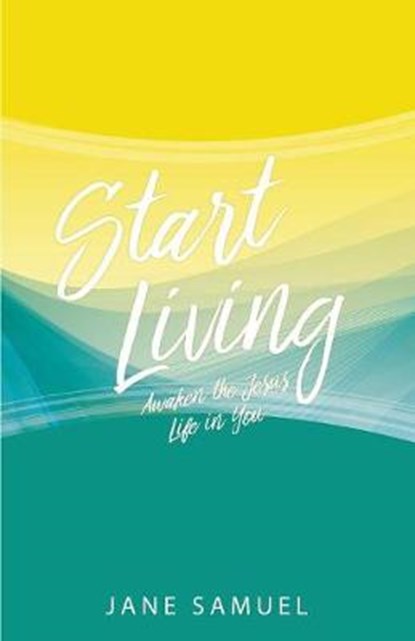 Start Living, SAMUEL,  Sarah Jane - Paperback - 9781498497602