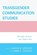 Transgender Communication Studies, Jamie C. Capuzza ; Leland G. Spencer - Paperback - 9781498500074
